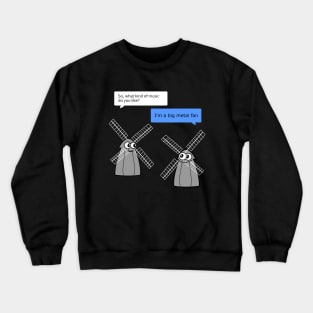 Metal fan windmills Crewneck Sweatshirt